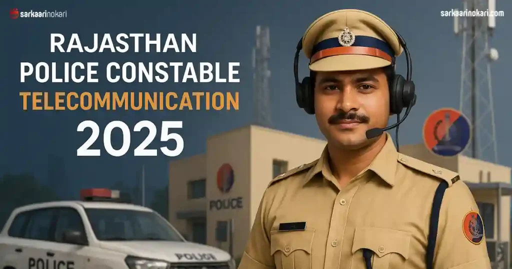 Rajasthan Police Constable Telecommunication Recruitment 2025 Featured image on SarkaariNokari com