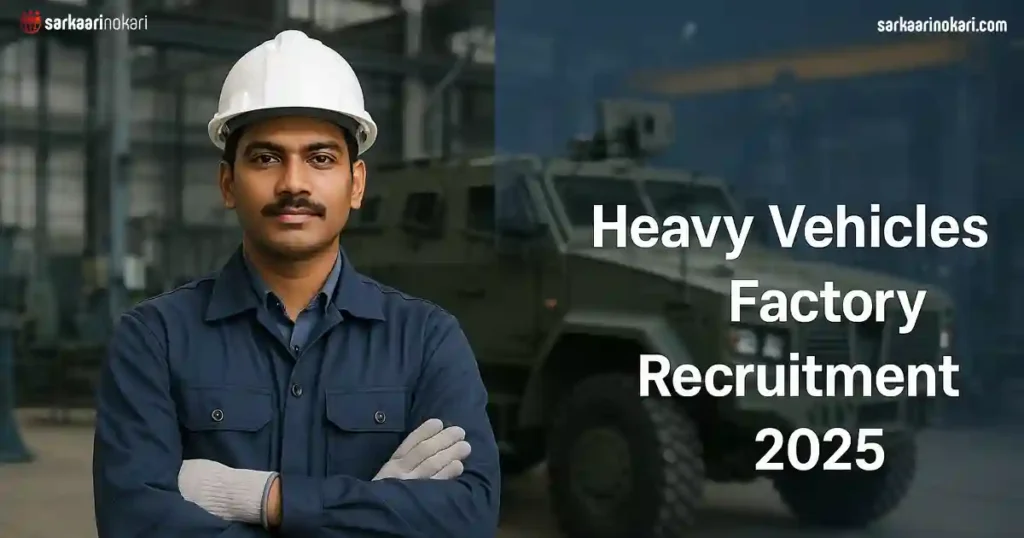Heavy Vehicles Factory Recruitment 2025 Featured image on SarkaariNokari com