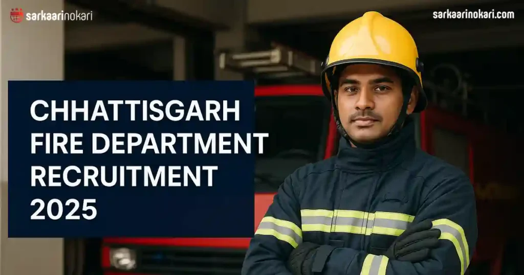 Chhattisgarh Fire Department Recruitment 2025 Featured image on SarkaariNokari com